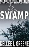 Swamp A Postapocalyptic Survival Thriller The Reset Series Book 4