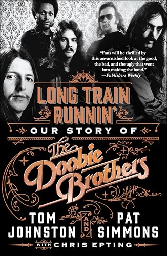 Long Train Runnin':Our Story of The Doobie Brothers