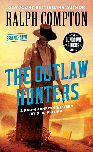 The Outlaw Hunters (By: D B Pulliam) cover