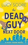 Riley Thorn And The Dead Guy Next Door