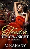 The Tender Touch of Night: A Victorian Mafia Romance (The Belle House)
