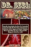 Dr Sebi Natural Erectile Dysfunctions Cure Step By Step Guide On How To Naturally Treat Erectile Dysfunctions Impotence With Dr Sebis Approved Herbs Alkaline Diets Smoothies Live