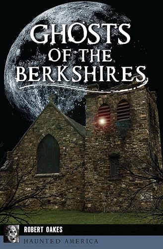 Ghosts of Berkshires (By: Robert Oakes) cover