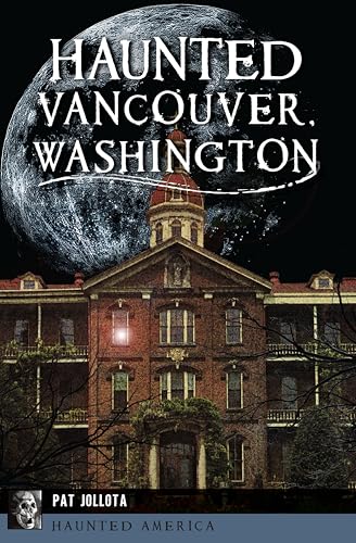 Haunted Vancouver, Washington book cover