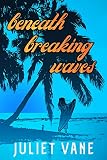 Beneath Breaking Waves
