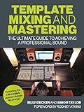 Template Mixing And Mastering The Ultimate Guide To Achieving A Professional Sound