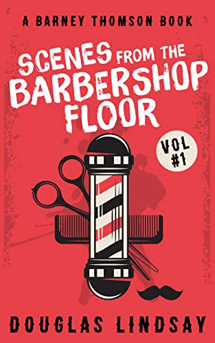 Scenes From The Barbershop Floor: Volume 1 book cover