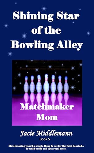Shining Star of the Bowling Alley book cover
