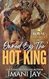 The Hot King And I Royal Bad Boys Series Book 1