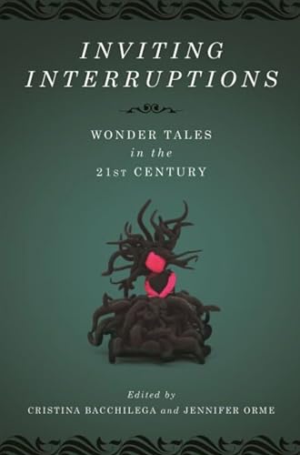 Inviting Interruptions: Wonder Tales in the Twenty-First Century book cover
