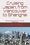 Cruising Japan From Vancouver To Shanghai Abbreviated Guide For Cruise Ship Passengers