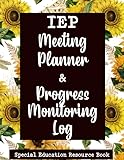 Iep Meeting Planner Progress Monitoring Log Special Education Resource Book A Data Collection Book For Special Education Teachers And Other Sped Professionals