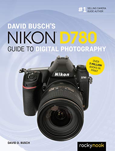 Nikon D780 Guide to Digital Photography book cover