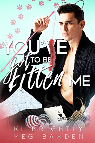 You've Got to be Kitten Me book cover