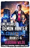 The Unlikeable Demon Hunter Collection Books 16 A Complete Paranormal Romantic Comedy Series