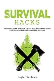 Survival Hacks Preppers Gear Shelter Knots Fire And Traps Guide For Wilderness And Disasters Survival