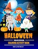 Halloween Coloring Activity Book Toddlers And Preschool Kids Stunning Black And White Background Designs With Funny Quotes Tricks And Treats