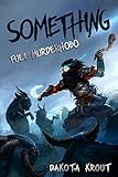 Something Full Murderhobo Book 1