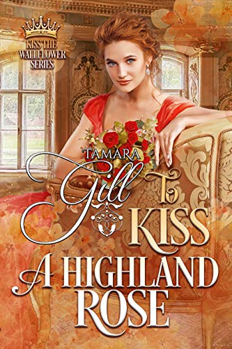 To Kiss a Highland Rose book cover