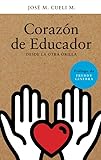 Corazn De Educador Desde La Otra Orilla Spanish Edition