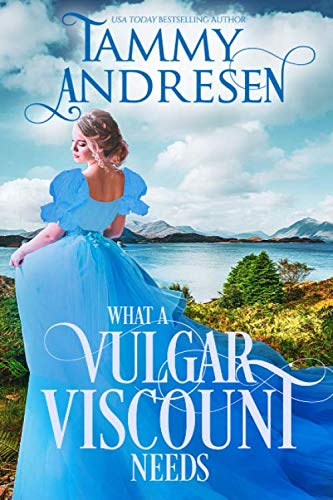 What a Vulgar Viscount Needs cover