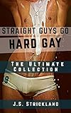 Straight Guys Go Hard Gay The Ultimate Firsttime Collection The Straight To Gay Boy Series