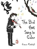 The Bird That Sang In Color
