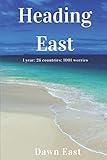 Heading East: 1 year: 26 countries: 1001 worries