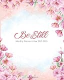 Be Still Monthly Planner 5 Year 20212025 Five Year 60 Months Yearly Monthly Planner Agenda Schedule Organizer Journal Appointment Notebook Full Inspirational Quotes Watercolor Floral Pink