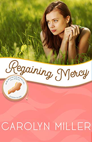 Regaining Mercy (By: Carolyn Miller) cover