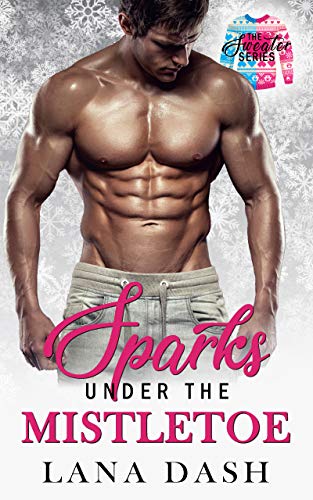 Sparks Under the Mistletoe (By: Lana Dash) cover