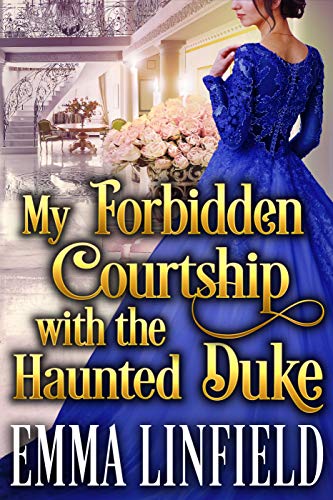 My Forbidden Courtship with the Haunted Duke book cover