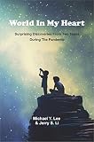 World In My Heart Surprising Discoveries From Two Teens During The Pandemic