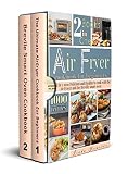 Air Fryer Cookbook For Beginners 2 Books In 1 1000 Delicious And Healthy Recipes To Cook With Air Fryer And Breville Smart Oven