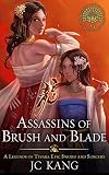 Assassins of Brush and Blade: A Legends of Tivara Story (Scions of the Black Lotus)