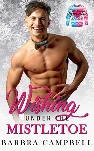 Wishing Under the Mistletoe (By: Barbra Campbell) cover