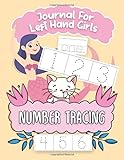 Number Tracing Journal For Left Hand Girls A Practice Book For Preschoolers Kids And Toddlers Ages 24 35 36 Kindergarten Activity Workbook