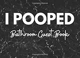 I Pooped Bathroom Guest Book Bathroom Guestbook And Housewarming Gift Perfect Gift For Family Birthday Girls And Boys