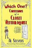 Which One Confessions Of A Closet Ventriloquist