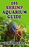 101 Shrimp Aquarium Guide
