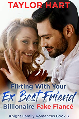 Flirting with your Ex Best Friend Billionaire Fake Fiance book cover