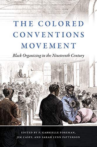 The Colored Conventions Movement (By: P. Gabrielle Foreman) cover