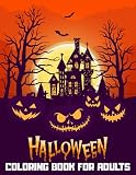 Halloween Coloring Book For Adults 50 Spooky Coloring Pages Filled With Monsters Witches Pumpkin Haunted House And More For Hours Of Fun And Relaxation Ultimate Halloween Gift For Adults