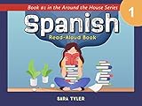 Spanish Readaloud Around The House Series Book 1 For Native English Speakers Spanish Edition