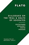 Dialogues on the Trial & Death of Socrates: Euthyphro, Apology, Crito, Phaedo