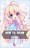 How To Draw Chibi Chibi Anime For Kid Step Easy And Fun Drawing Book Step By Step Supercute Characters Easy For Beginners Kids Manga Anime Learn How To Draw Cute Chibis Volume 1
