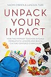 Unpack Your Impact How Two Primary Teachers Ditched Problematic Lessons And Built A Culturecentered Curriculum