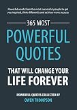 365 Most Powerful Quotes That Will Change Your Life Forever Powerful Words From The Most Successful People To Get You Inspired Think Differently And Achieve More Success Success Multiplier Book 2