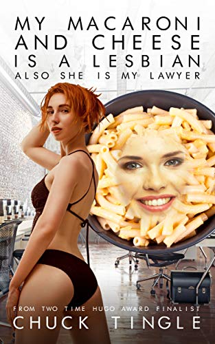 My Macaroni And Cheese Is A Lesbian Also She Is My Lawyer cover