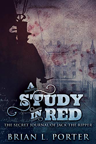 A Study In Red: The Secret Journal Of Jack The Ripper book cover